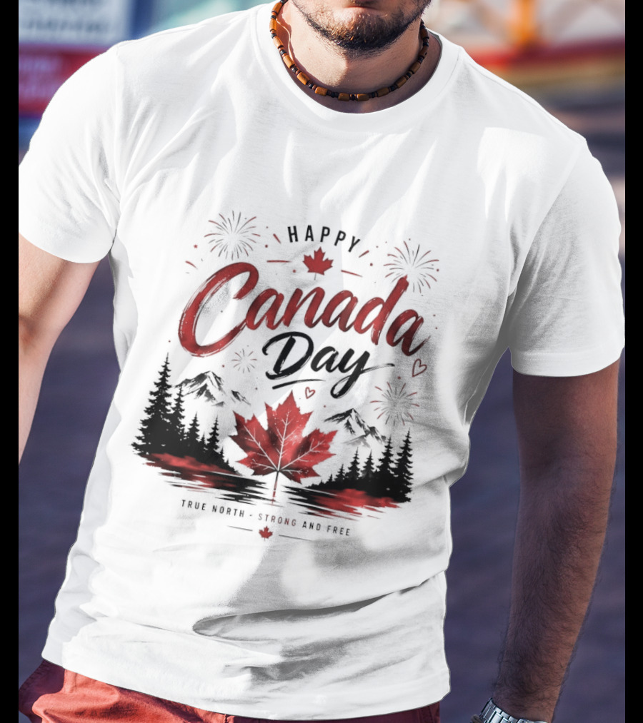 Happy Canada Day True North Strong And Free Maple Leaf Mountains Fireworks T-Shirt
