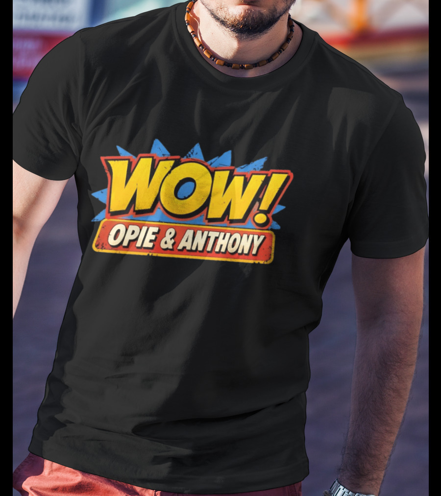 WOW Opie & Anthony T-Shirt