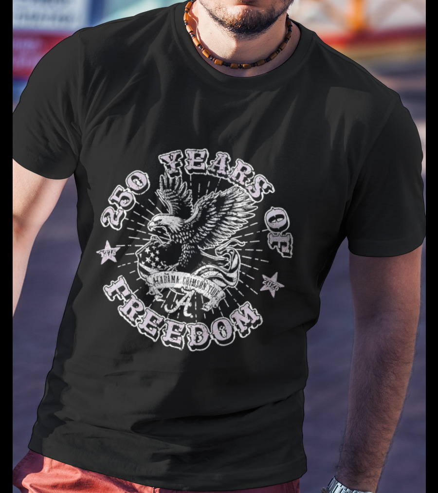 Alabama Crimson Tide 250 Years Of Freedom 1776 2026 Eagle T-Shirt