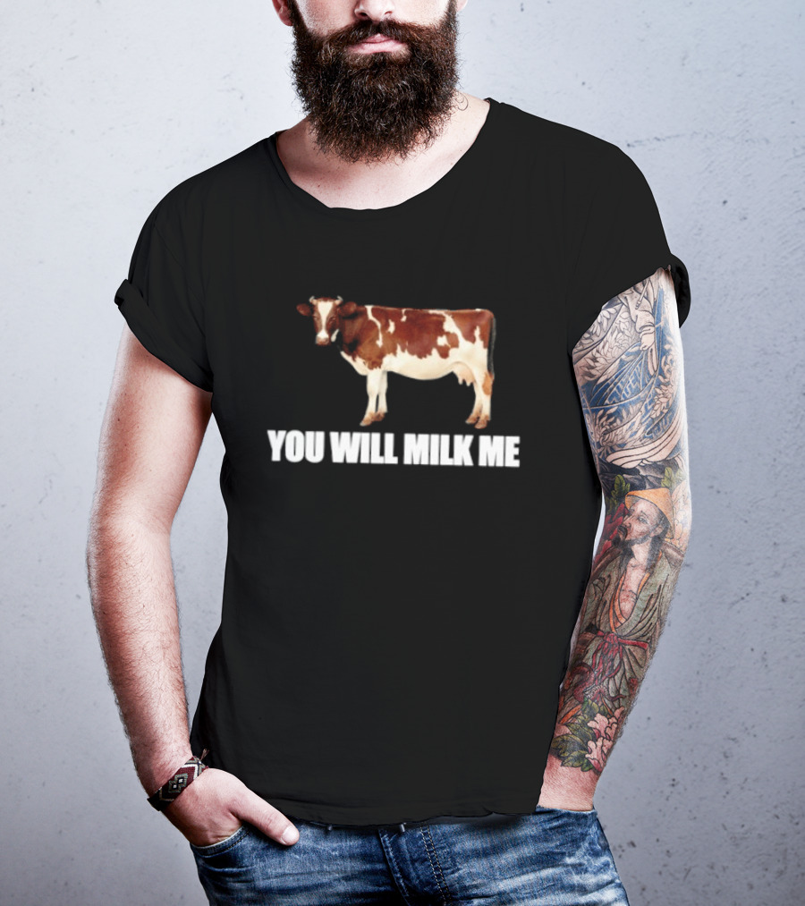 Heifer You Will Milk Me Funny Cow T-Shirt