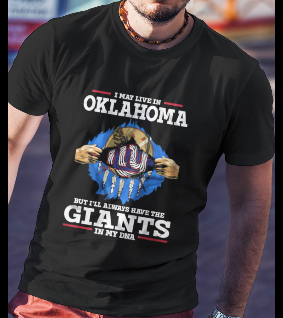 Oklahoma Resident With Giants DNA Fan Pride T-Shirt