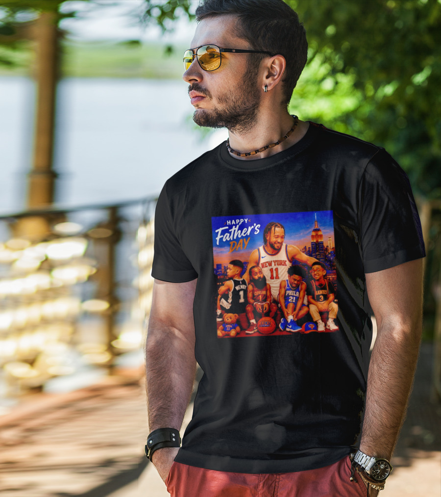 Jalen Brunson New York Knicks Happy Father's Day Wemby Cleveland Hawks Phila T-Shirt