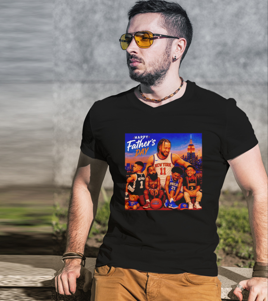 Jalen Brunson New York Knicks Happy Father's Day Wemby Cleveland Hawks Phila T-Shirt