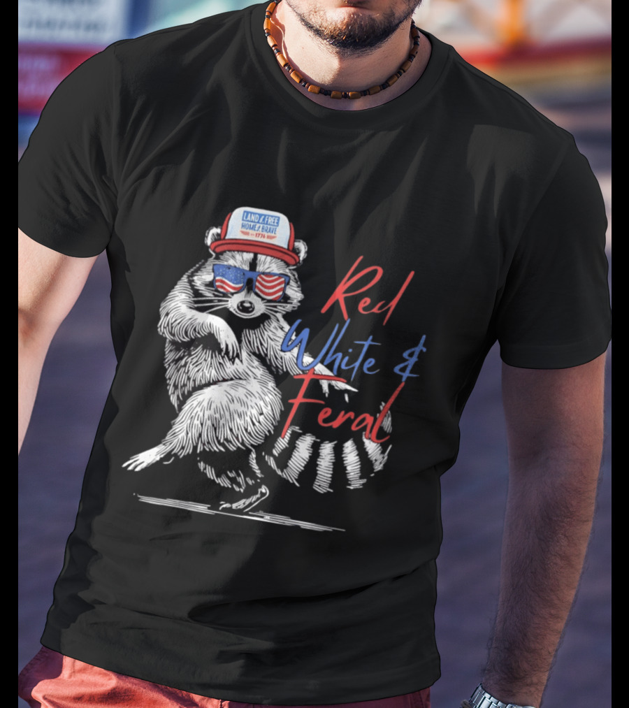 Red White Feral Raccoon Land Of The Free Home Brave 1776 Patriotic USA T-Shirt
