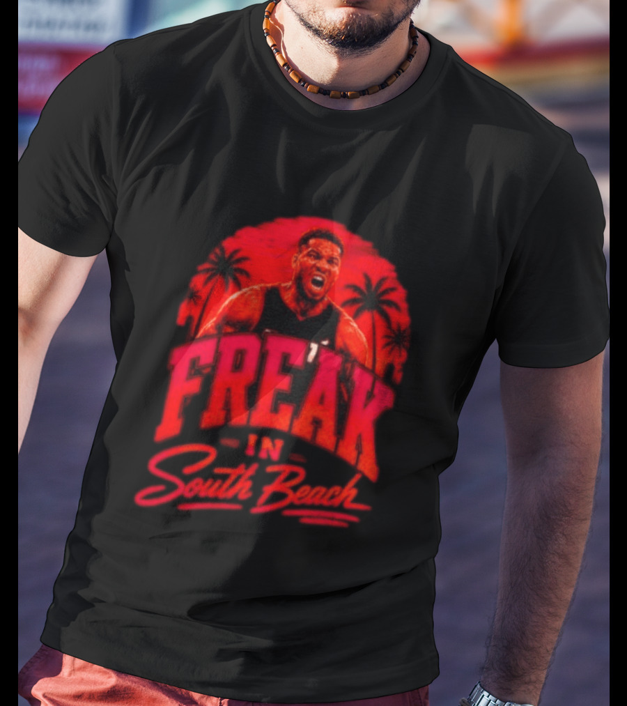 Freak In South Beach Miami Heat NBA T-Shirt