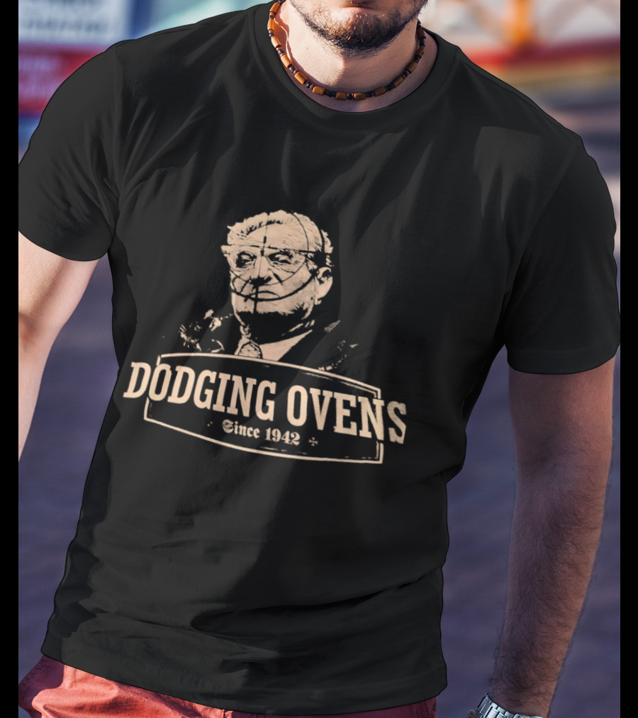 Simon Wiesenthal Dodging Ovens Since 1942 T-Shirt