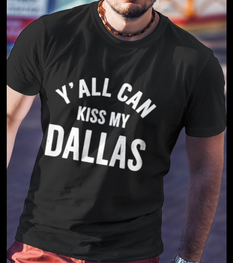 Erling Haaland Y'all Can Kiss My Dallas T-Shirt