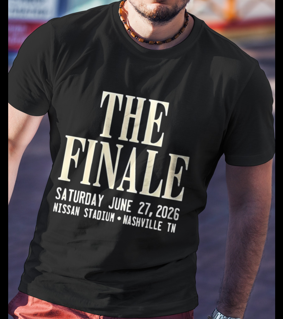 The Finale June 27 2026 Nissan Stadium Nashville Event T-Shirt