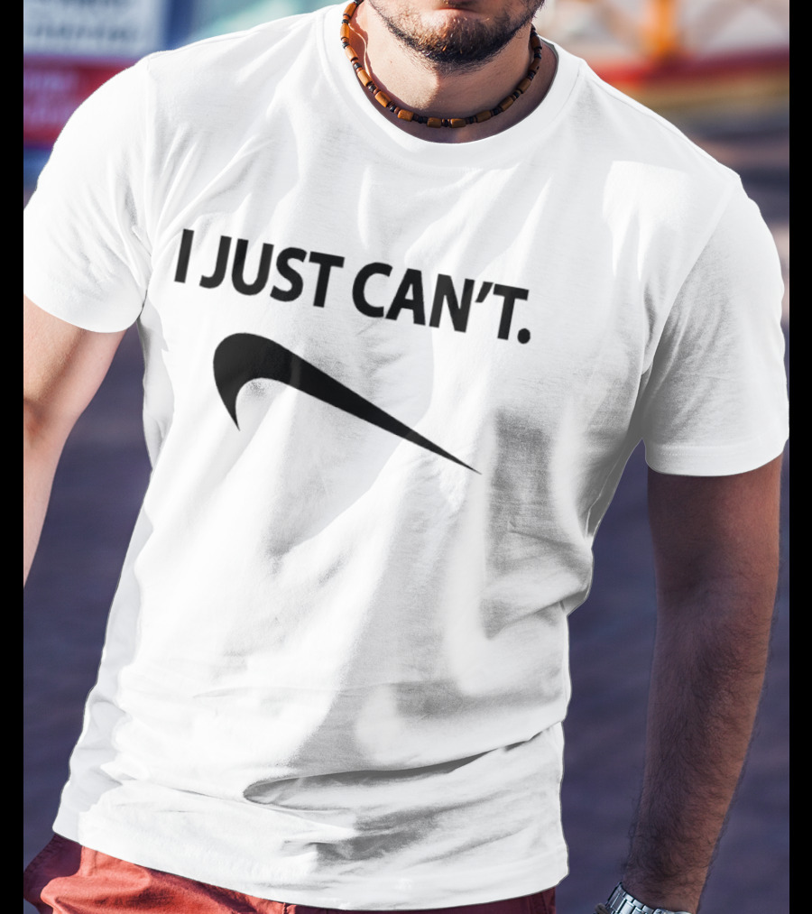 I Just Can't Dont Do It Swoosh T-Shirt