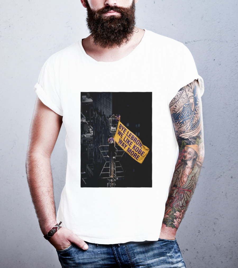 Bye LeBron We Like Kobe Way More Empire State Building Flag Meme T-Shirt