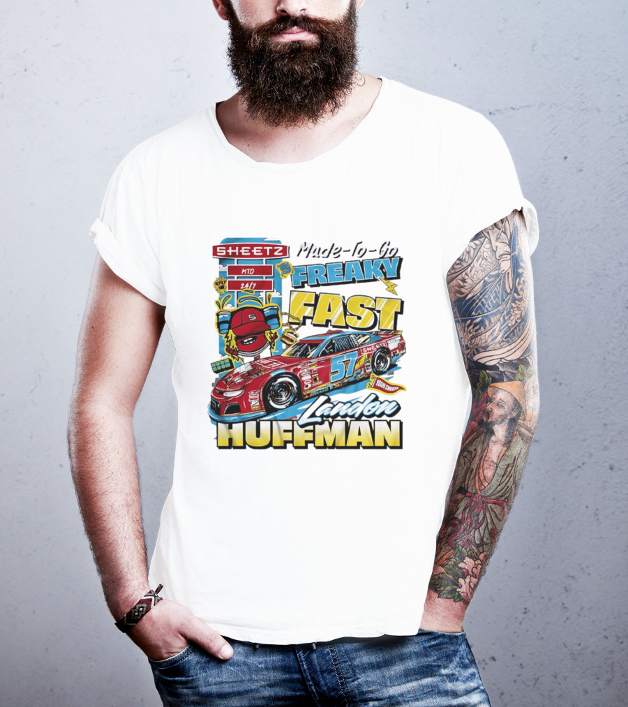 Sheetz Made To Go Freaky Fast 57 Landon Huffman Nascar Racing Team T-Shirt