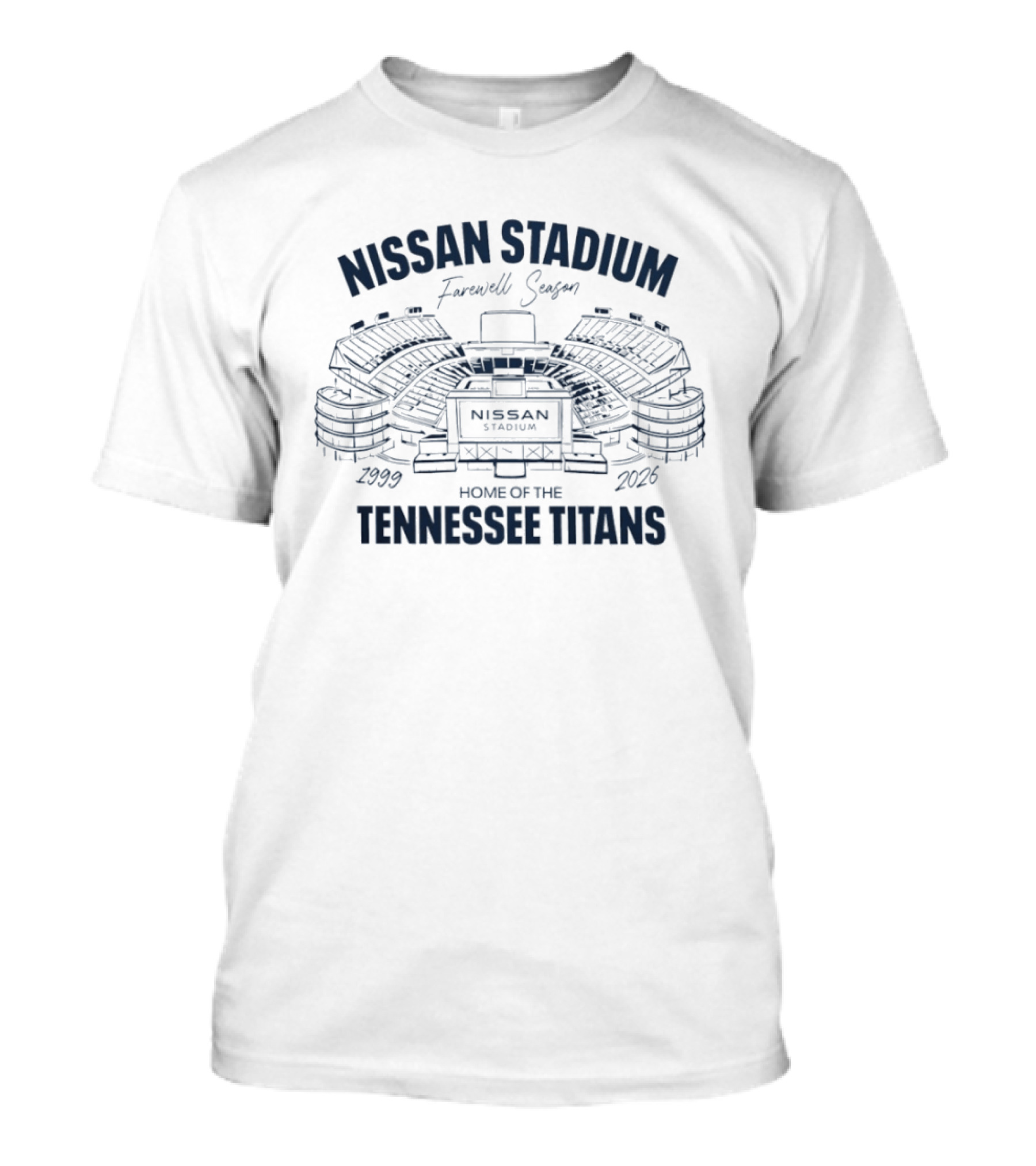 Nissan Stadium Farewell Season 1999 2026 Home Of The Tennessee Titans T-Shirt