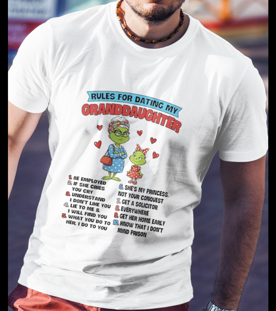 Rules For Dating My Granddaughter Grinch List Hearts Numbered Steps T-Shirt
