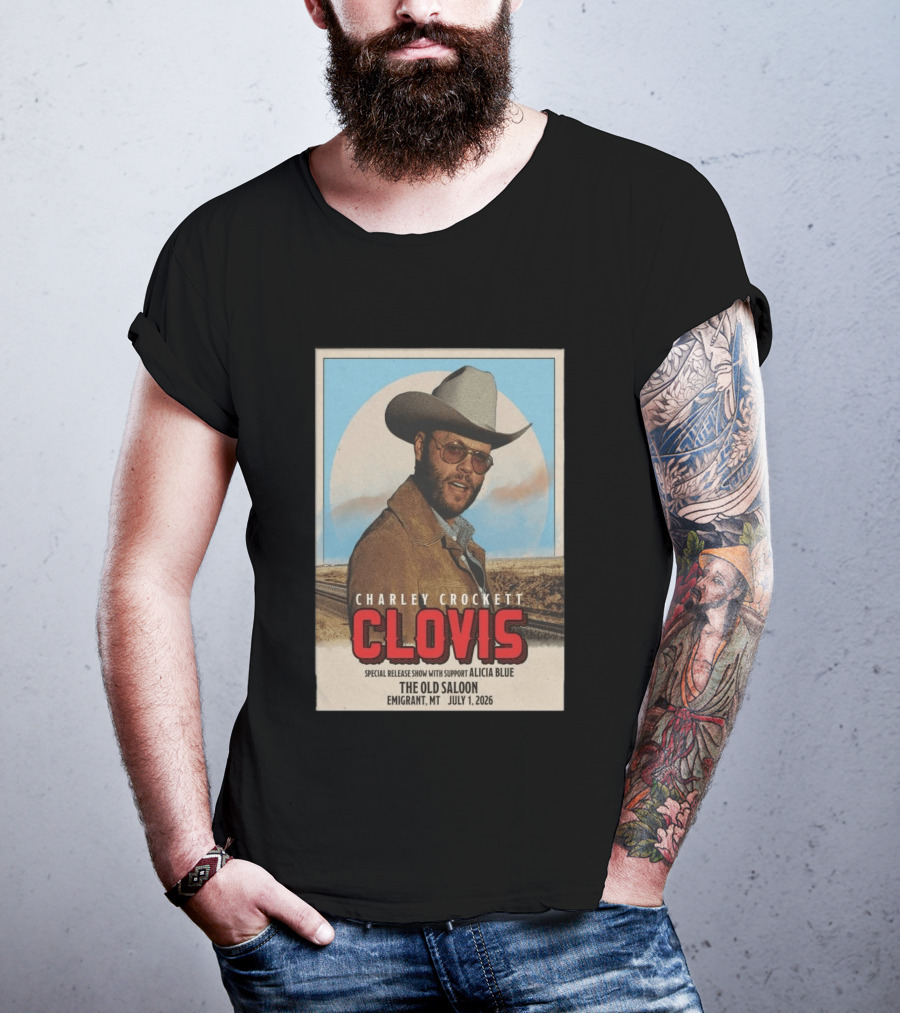 Charley Crockett Clovis Special Release Show The Old Saloon Emigrant MT July 1 2026 T-Shirt