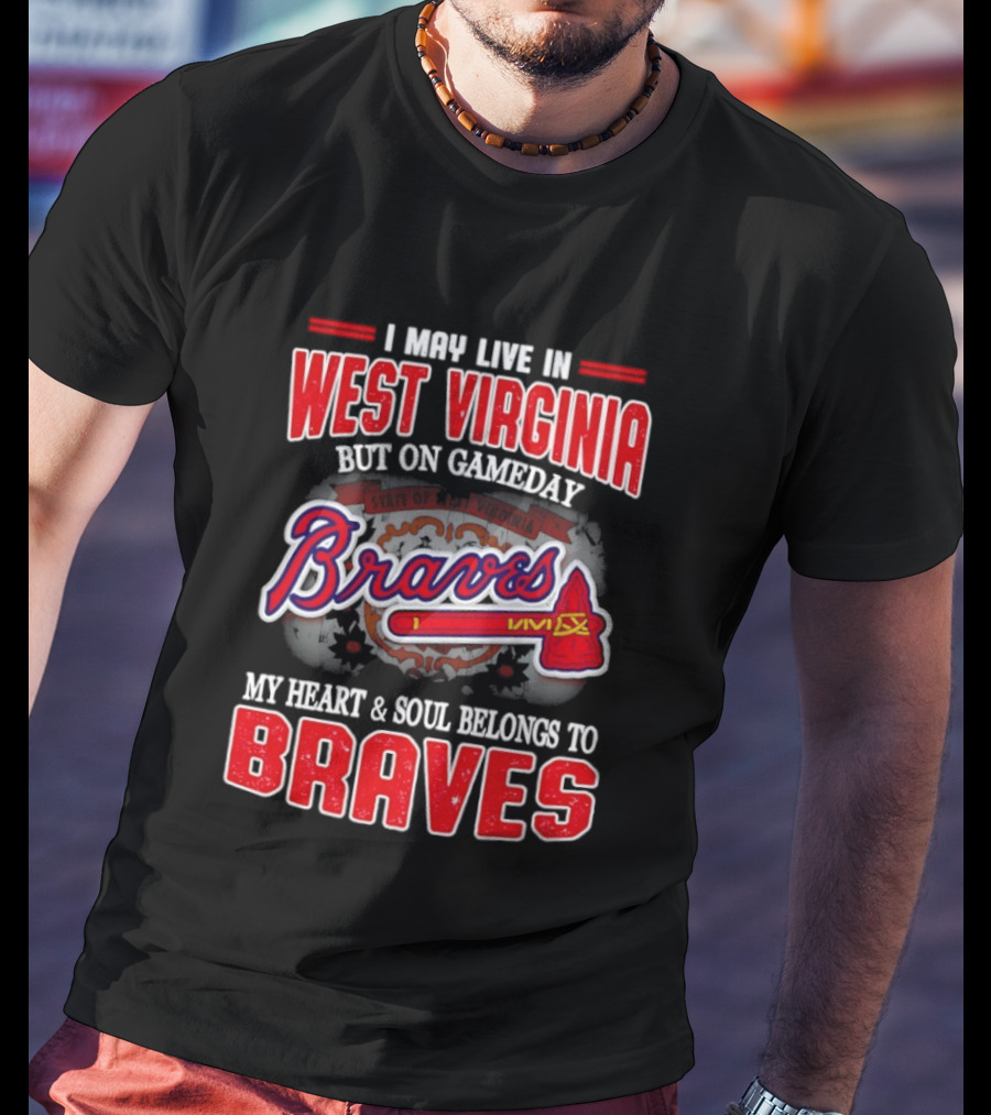 West Virginia Gameday Heart And Soul Belong To Braves T-Shirt