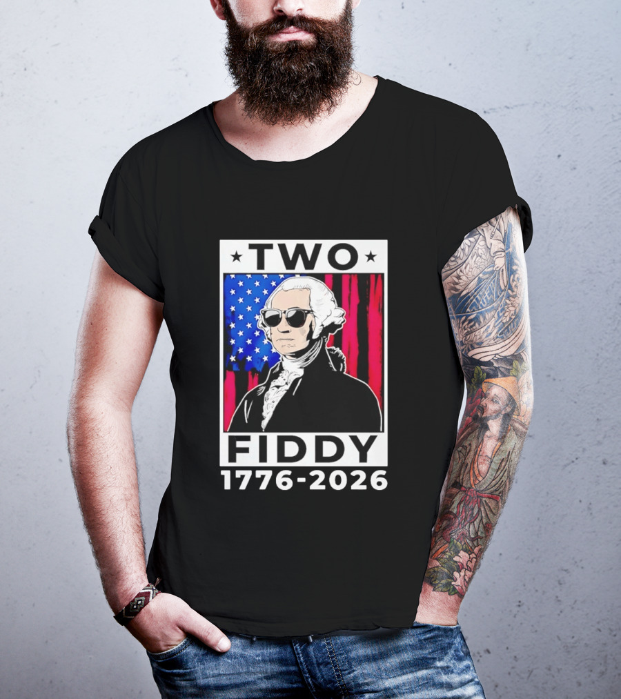 Two Fiddy George Washington 1776 2026 USA Flag Sunglasses Stars T-Shirt