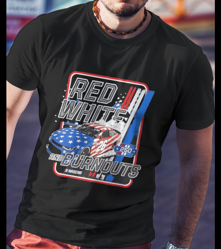 NASCAR Red White Burnouts 250 Racing Car 26 Stars Stripes T-Shirt