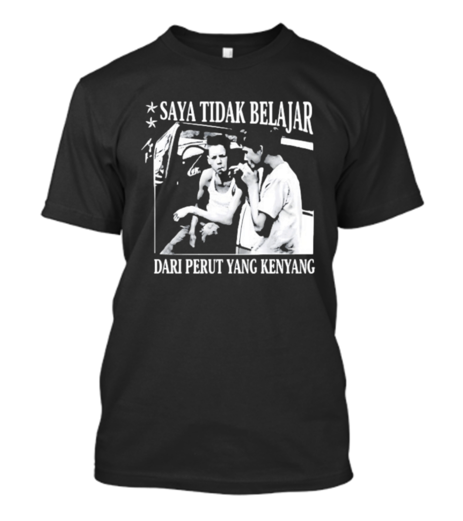 Saya Tidak Belajar Dari Perut Yang Kenyang Iconic Conversation T-Shirt
