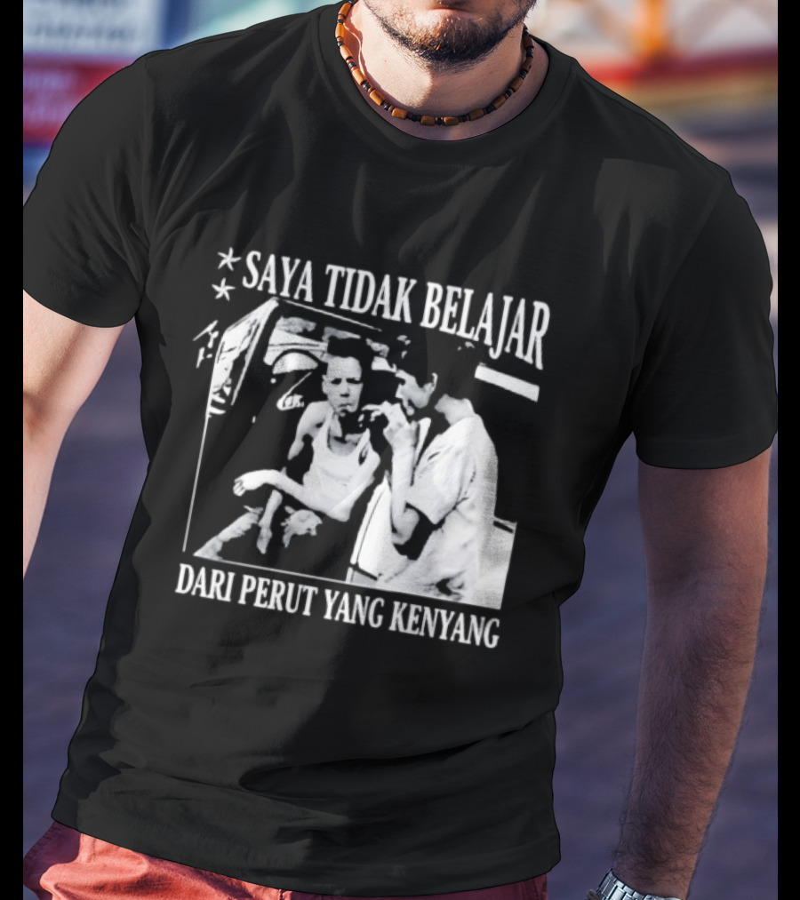 Saya Tidak Belajar Dari Perut Yang Kenyang Iconic Conversation T-Shirt