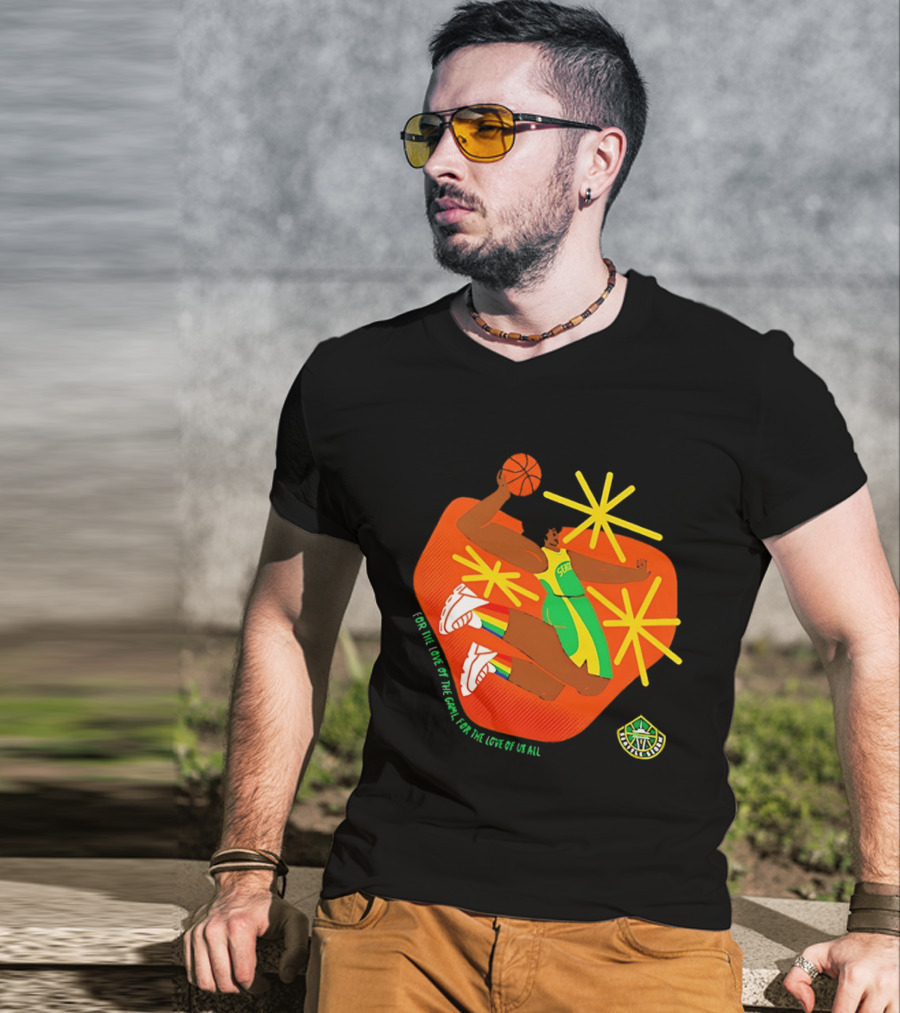 Seattle Storm For The Love Of The Game For The Love Of Us All Basketball Starburst Stars T-Shirt