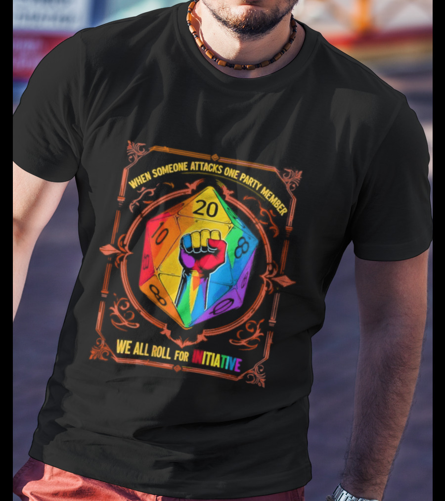 When Someone Attacks One Party Member Rainbow Dice Fist We All Roll For Initiative LGBT T-Shirt
