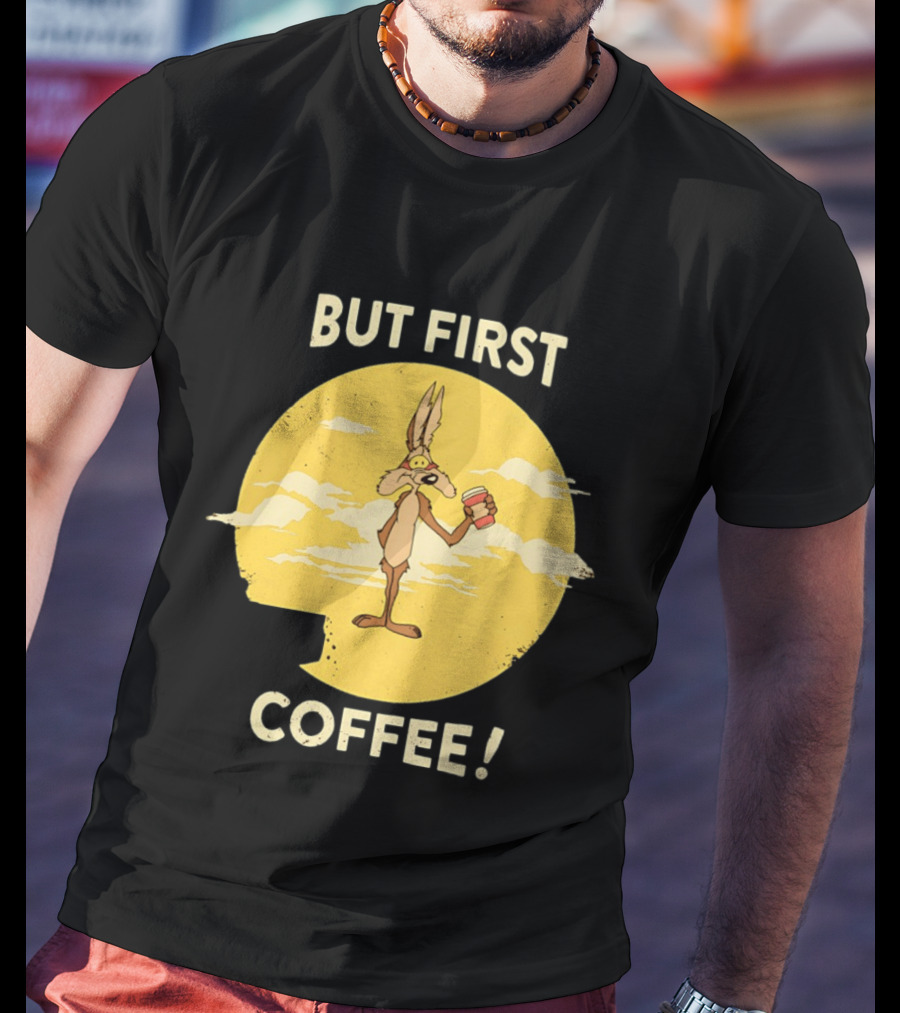 Looney Tunes Wile E Coyote But First Coffee Vintage Cartoon T-Shirt