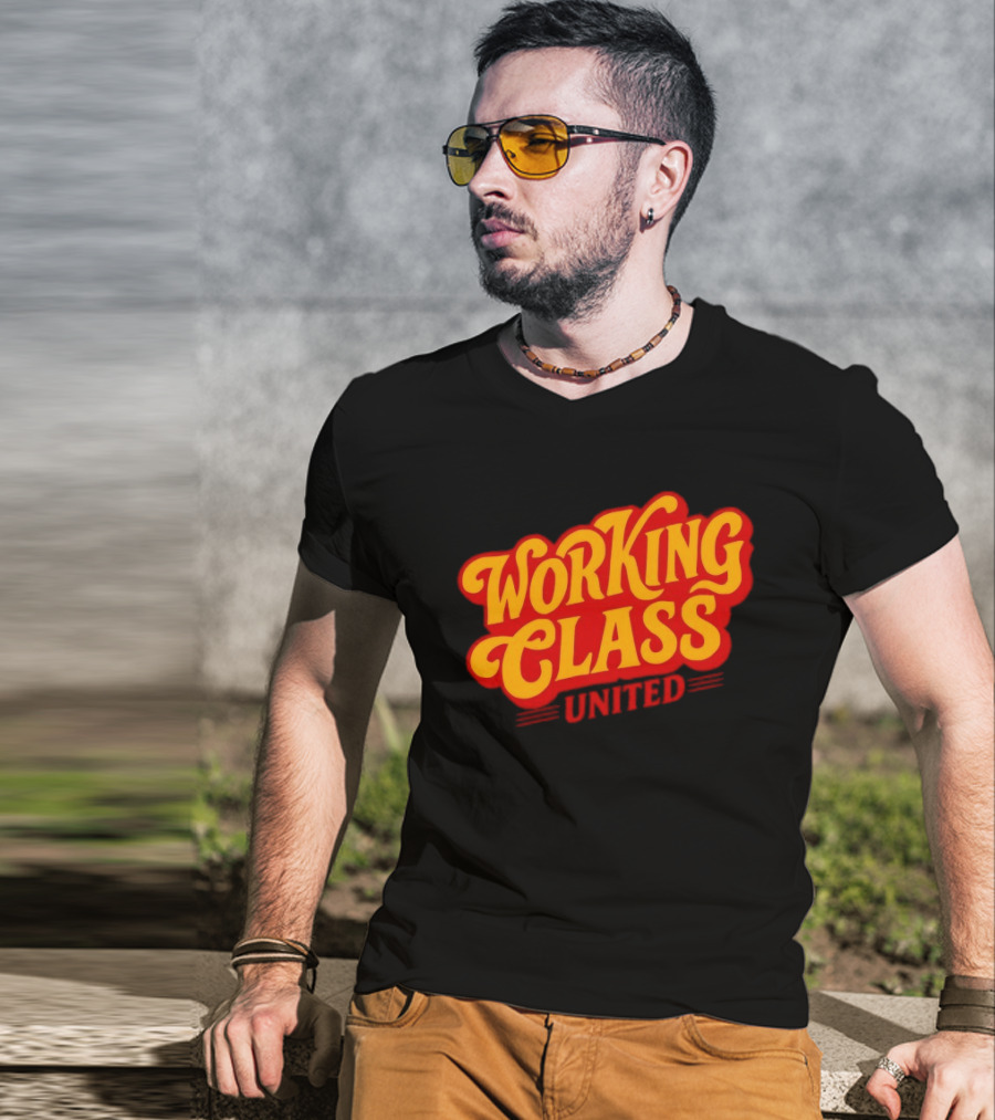 Working Class United Labor Union Workers Rights T-Shirt