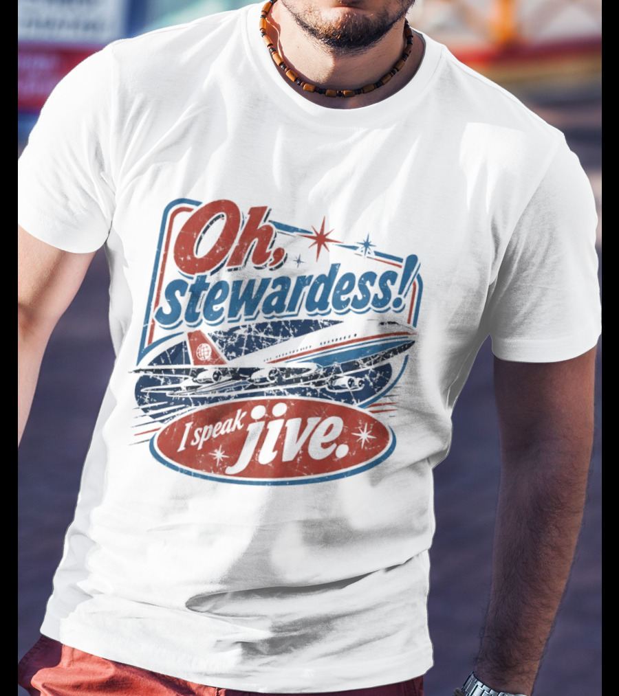 Oh Stewardess I Speak Jive Airplane Retro Airplane Comedy Reference T-Shirt