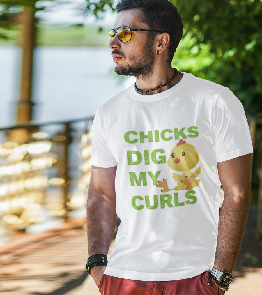CHICKS DIG MY CURLS Cute Yellow Chick T-Shirt