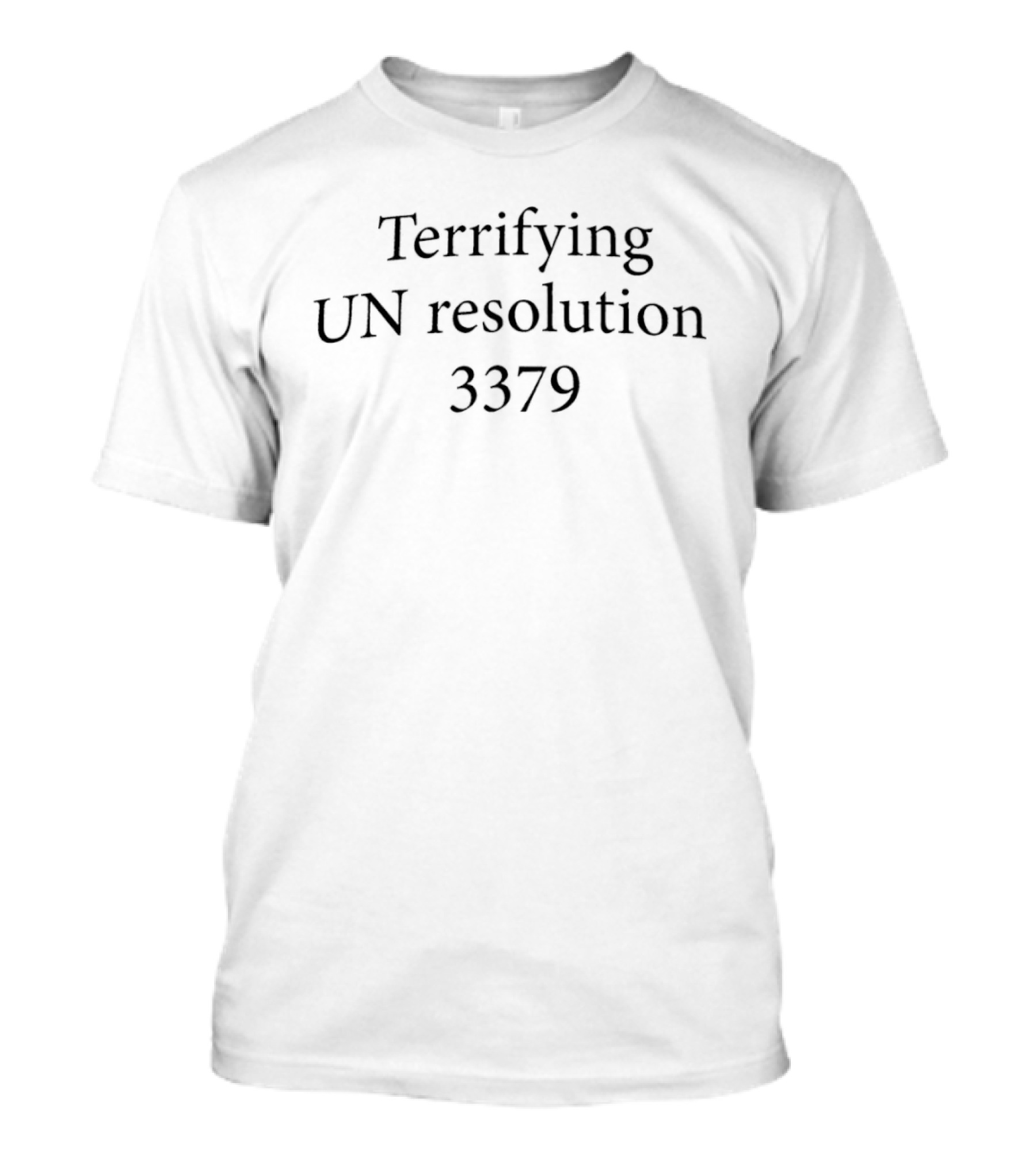 Terrifying UN Resolution 3379 Impact Analysis T-Shirt