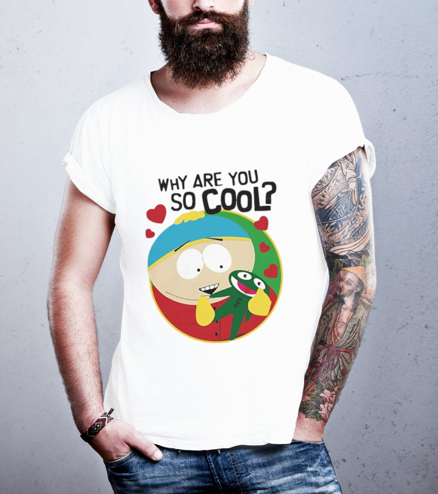 Why Are You So Cool South Park Eric Cartman Hearts T-Shirt