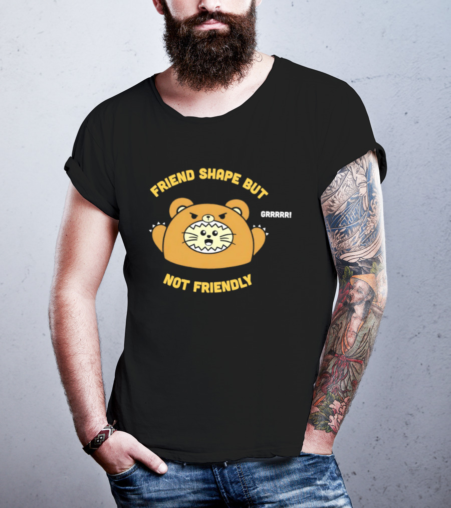 Friend Shape But Not Friendly Roaring Bear T-Shirt