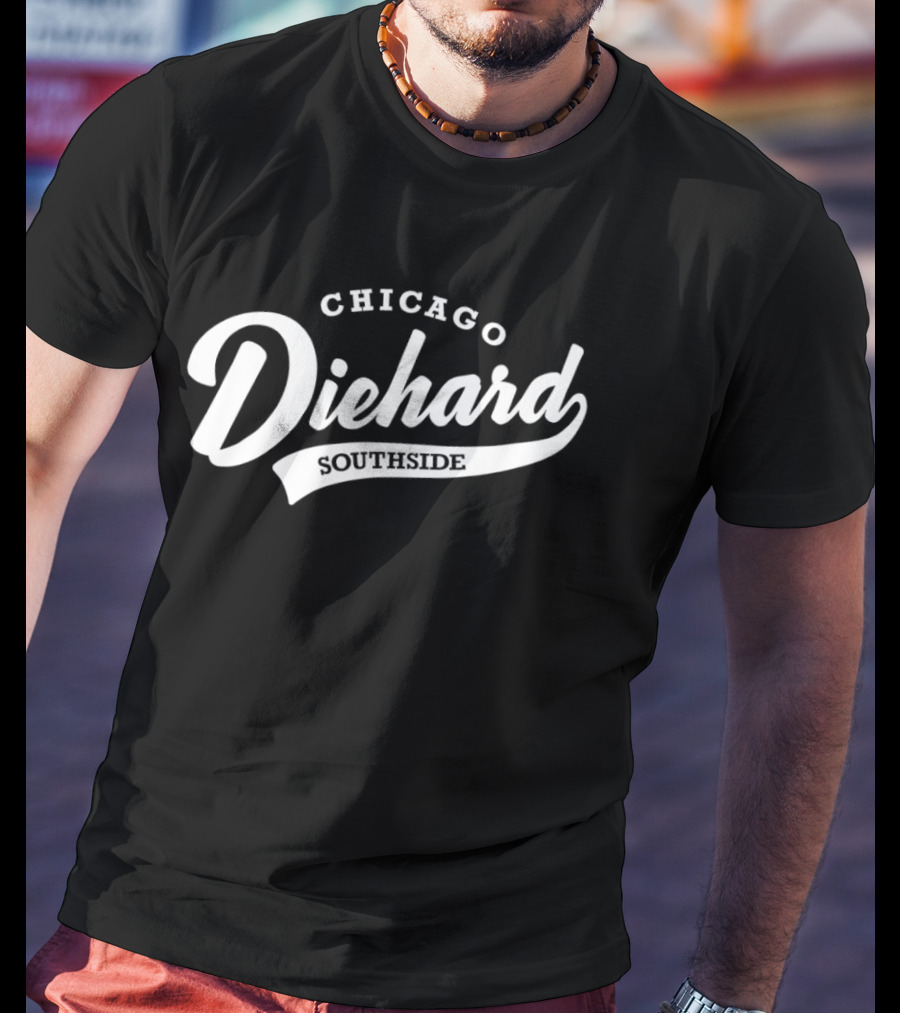 Chicago Diehard Southside White Sox MLB T-Shirt
