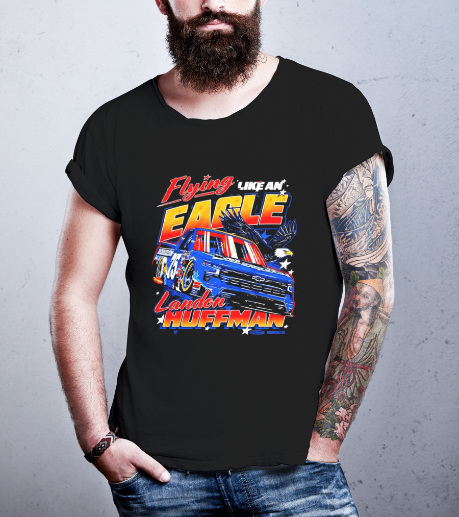 Flying Like An Eagle Landon Huffman Chevrolet Silverado NASCAR Truck Series T-Shirt