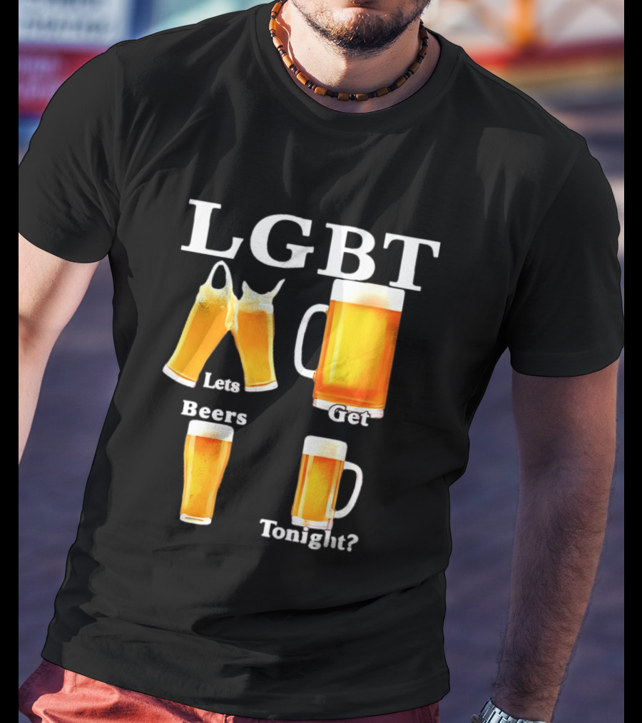 LGBT Lets Get Beers Tonight Beer Drinking Humor T-Shirt