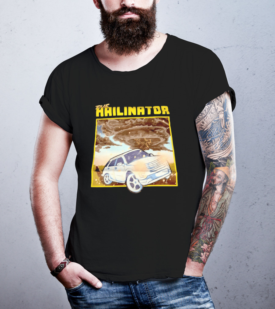The Hailinator Car In Tornado Storm Weather Adventure T-Shirt