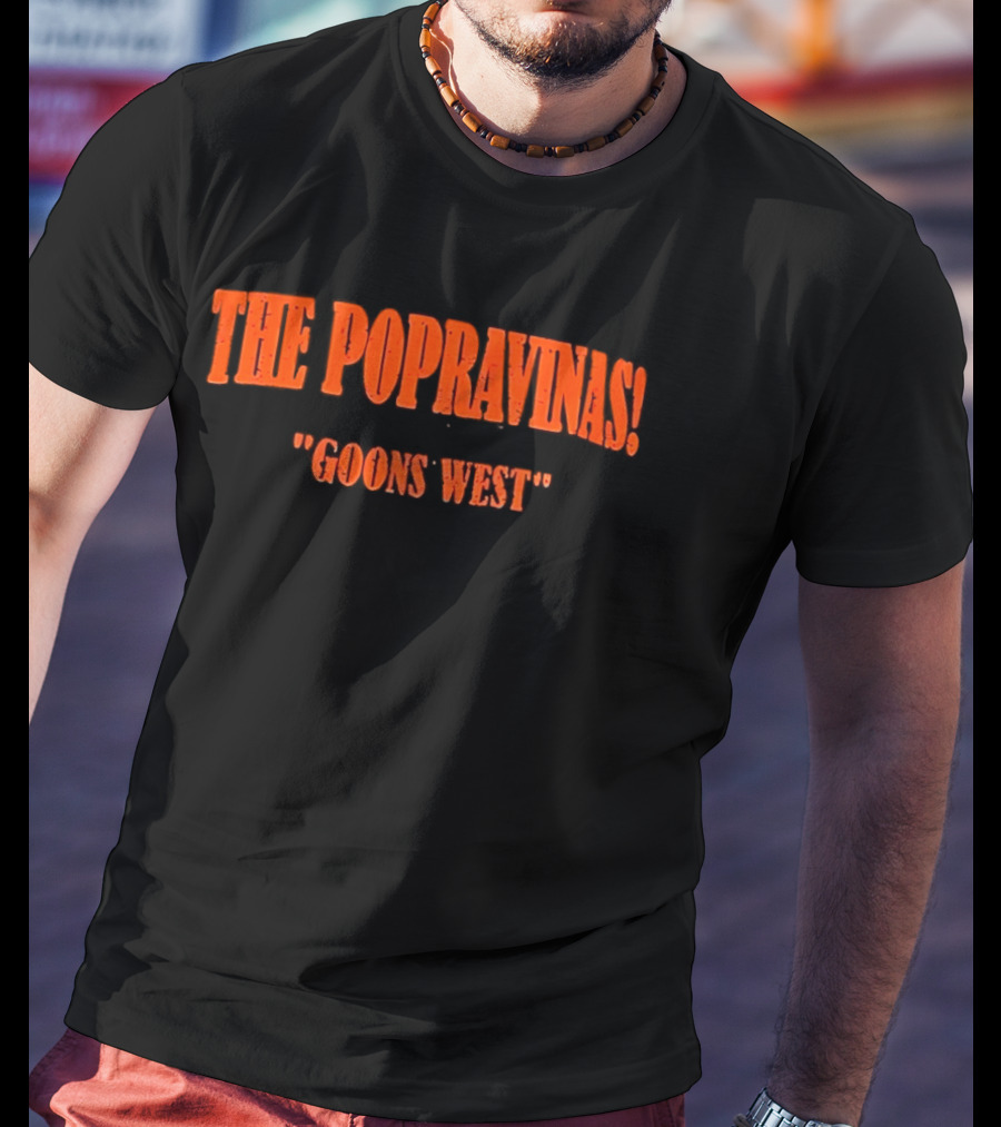 The Popravinas Goons West Band Music Fandom T-Shirt