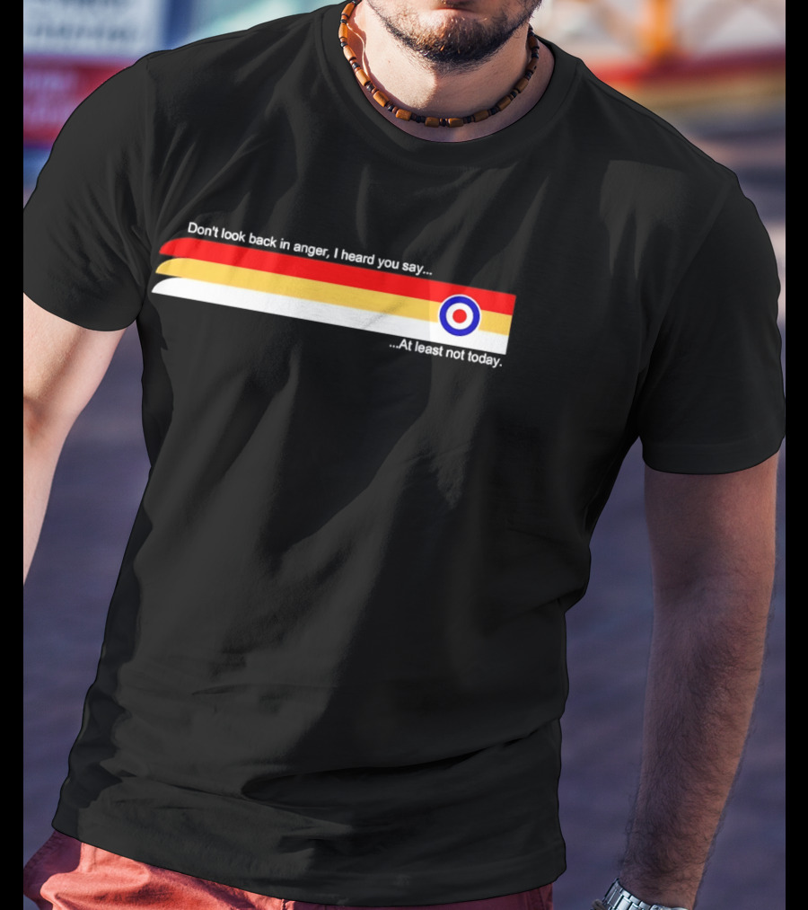 Don't Look Back In Anger I Heard You Say At Least Not Today Retro Bulls Eye T-Shirt
