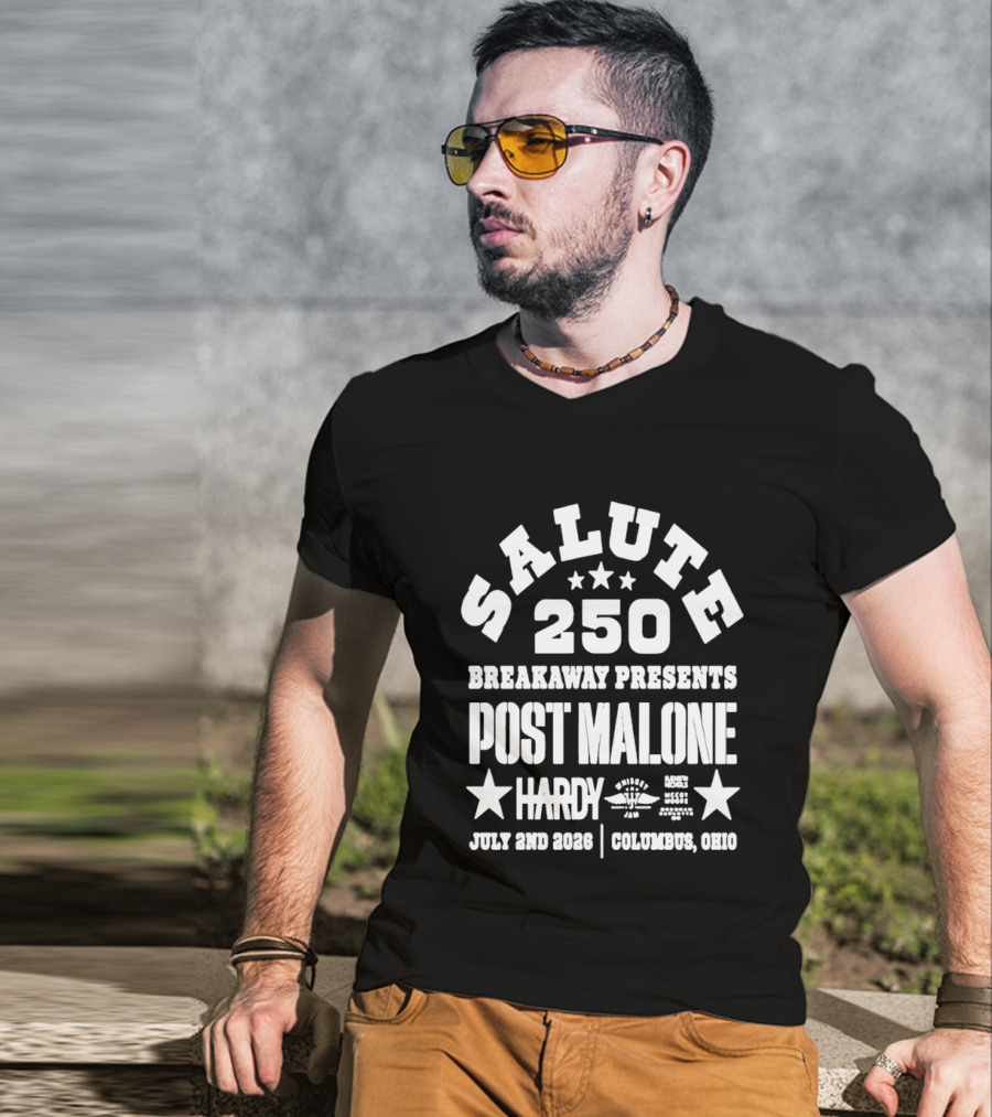 SALUTE 250 Breakaway Presents Post Malone Hardy July 2nd 2026 Columbus Ohio T-Shirt