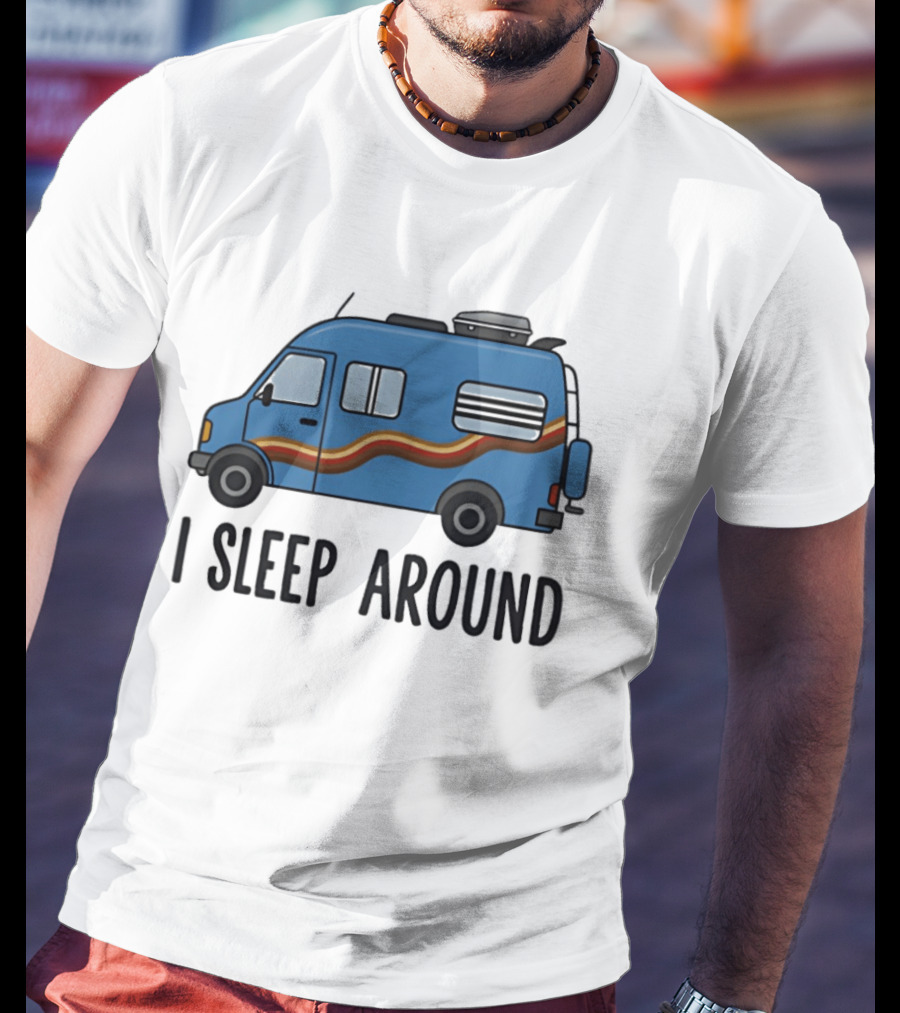 Camper Van I Sleep Around Van Life Adventure T-Shirt