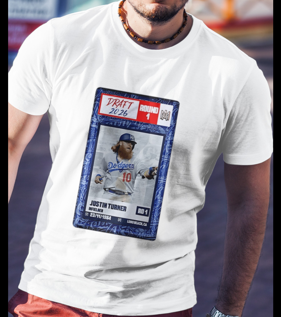 Draft 2026 Round 1 Justin Turner Los Angeles Dodgers Infielder Trading Card T-Shirt