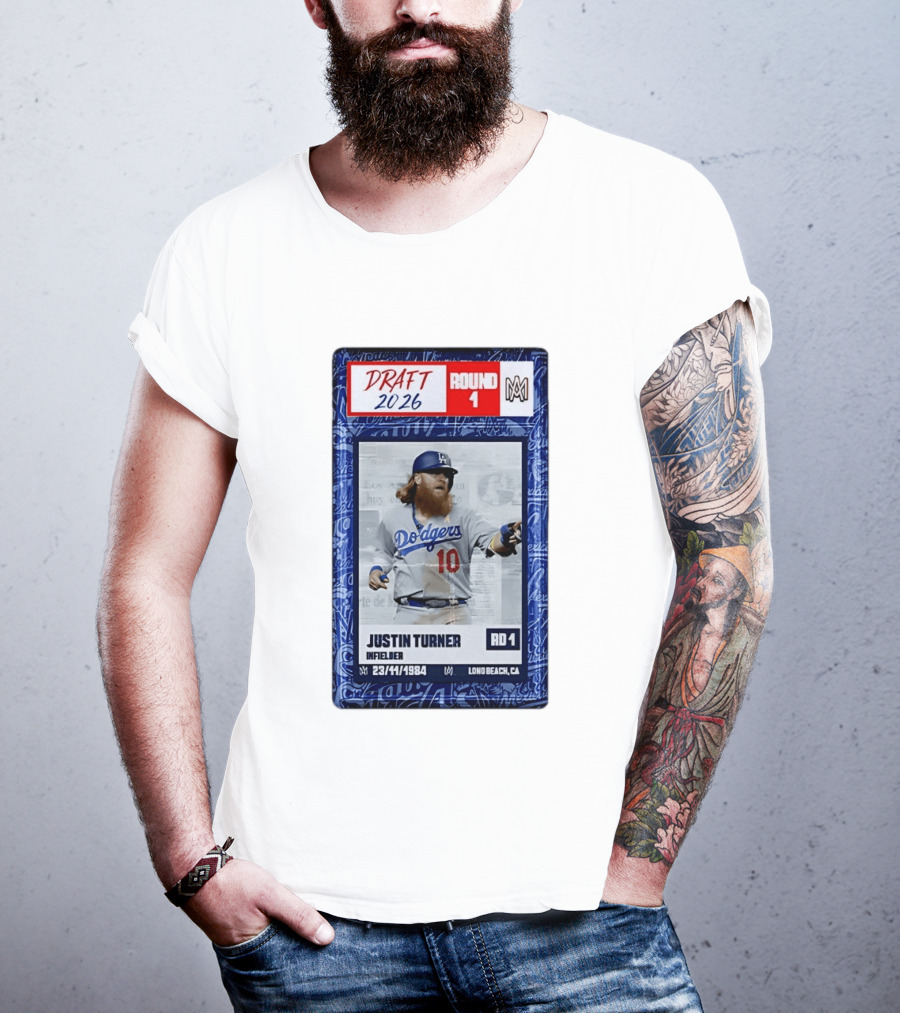 Draft 2026 Round 1 Justin Turner Los Angeles Dodgers Infielder Trading Card T-Shirt