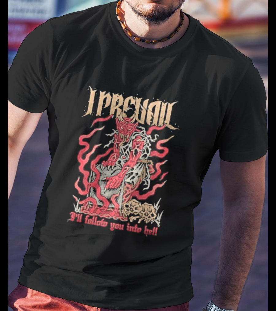 I Prevail Follow You Into Hell Devil Art By Artistfirst T-Shirt