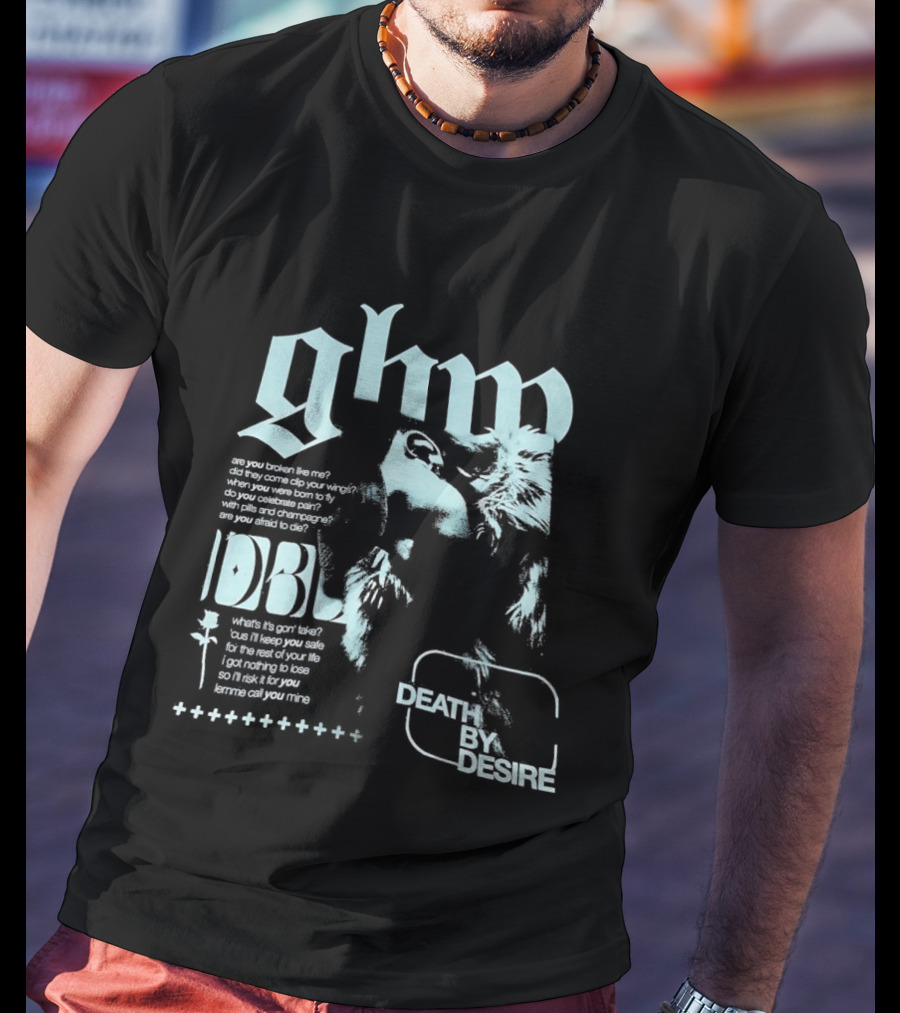 Ghp Death By Desire Are You Broken Like Me DBL T-Shirt