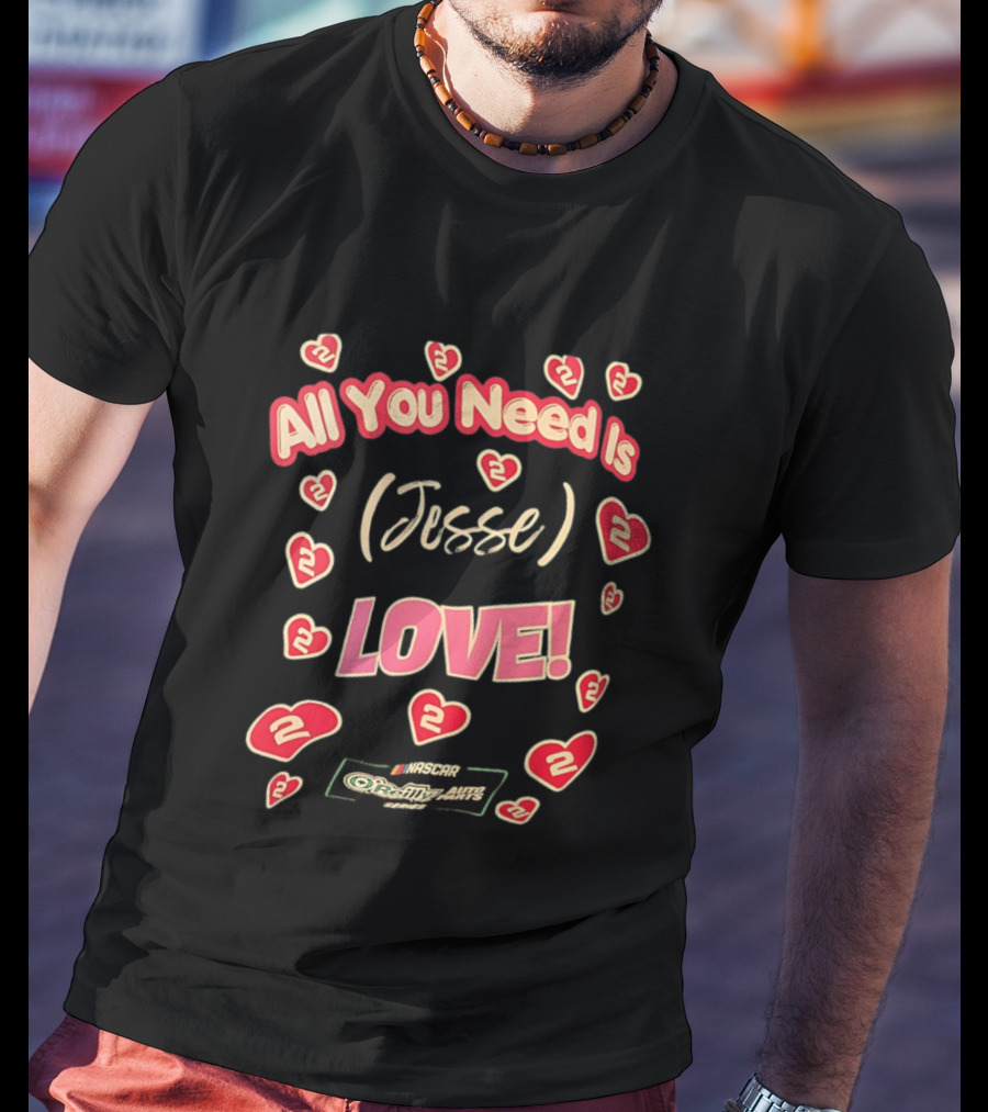 NASCAR Jesse Love O'Reilly Auto Parts Series All You Need Is Love Racing 2 T-Shirt