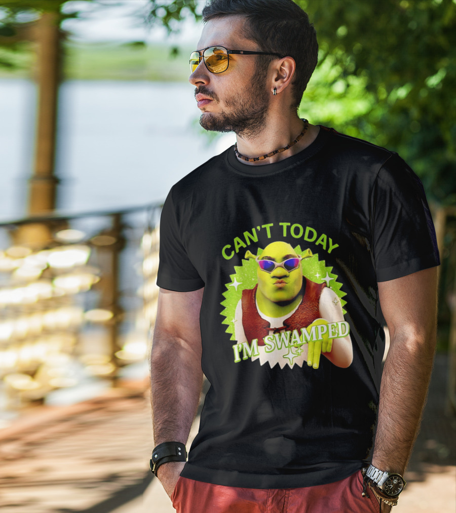 Shrek Can't Today I'm Swamped Funny Meme T-Shirt