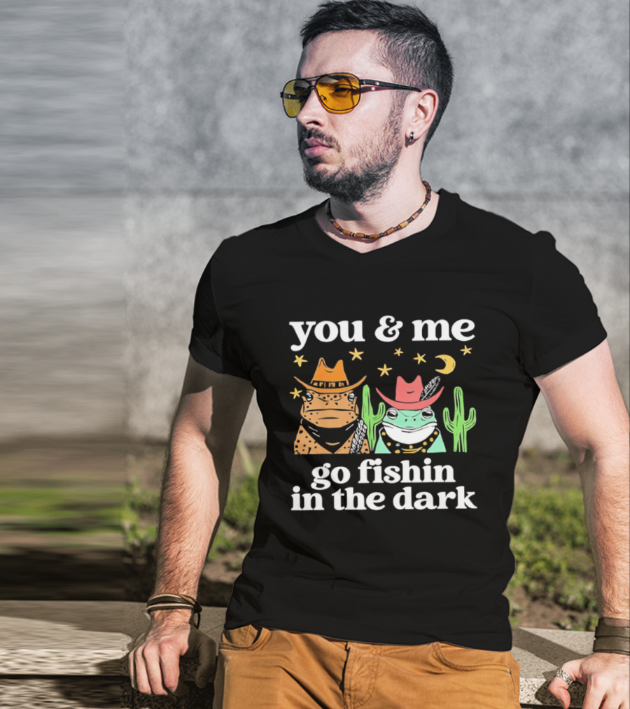 You And Me Go Fishin In The Dark Cowboy Frogs Cactus Moon Stars T-Shirt