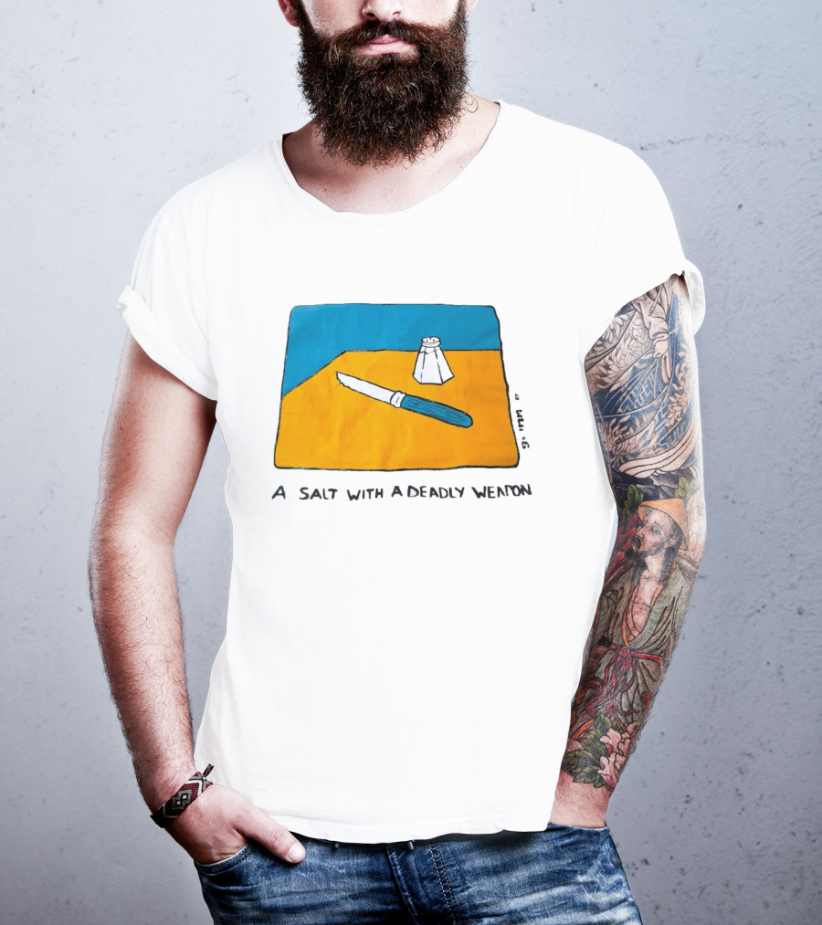 A Salt With A Deadly Weapon Knife Salt Shaker Pun T-Shirt
