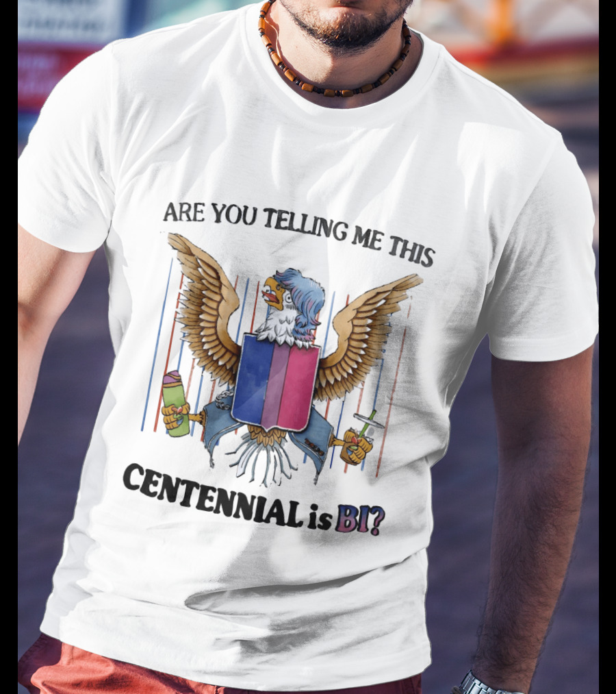 Are You Telling Me This Centennial Is Bi Eagle Bisexual Pride Shield T-Shirt