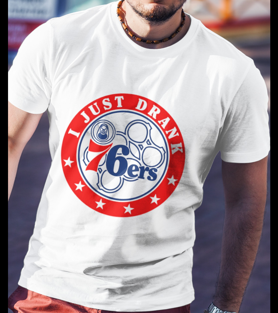 Philadelphia 76ers I Just Drank Beer Ring Stars T-Shirt